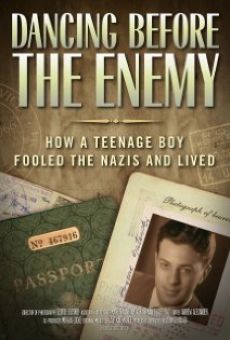 Dancing Before the Enemy: How a Teenage Boy Fooled the Nazis and Lived gratis