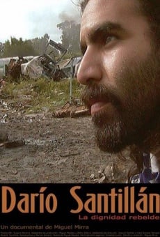 Darío Santillán, la dignidad rebelde en ligne gratuit