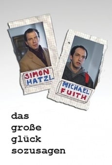 Das große Glück sozusagen