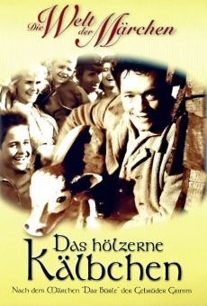 Das hölzerne Kälbchen streaming en ligne gratuit