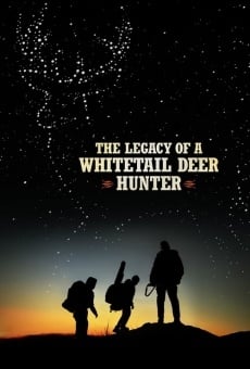 The Legacy of a Whitetail Deer Hunter online kostenlos