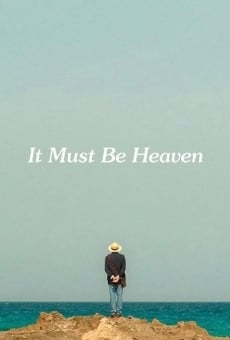 It Must Be Heaven en ligne gratuit