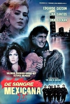 De sangre Mexicana II, película completa en español