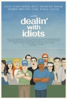 Ver película Dealin' with Idiots
