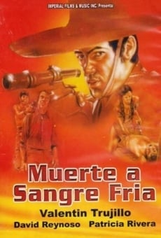 Muerte a sangre fría en ligne gratuit