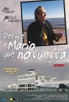 Decile a Mario que no vuelva online streaming