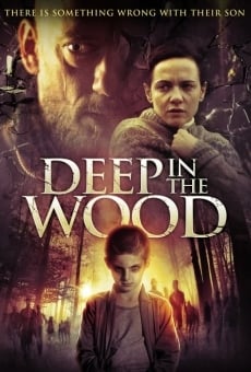 Ver película Deep in the Wood