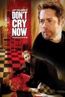 Watch Don't Cry Now online stream