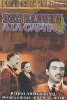 Del rancho a la capital en ligne gratuit