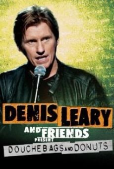 Denis Leary & Friends Presents: Douchbags & Donuts online