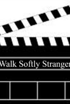 Walk Softly, Stranger