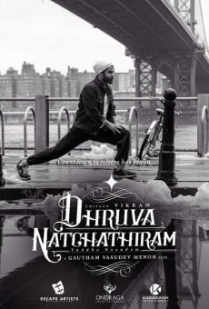 Watch Dhruva Natchathiram online stream