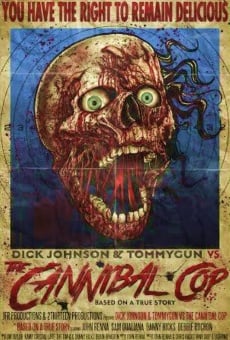 Ver película Dick Johnson & Tommygun vs. The Cannibal Cop: Based on a True Story