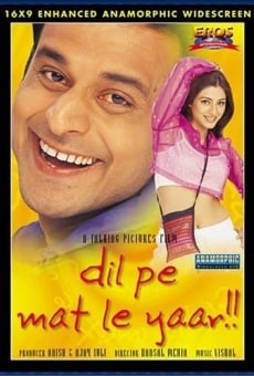 Dil Pe Mat Le Yaar!! online kostenlos