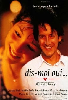 Dis-moi oui... online free