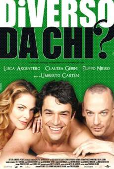 Diverso da chi? online streaming