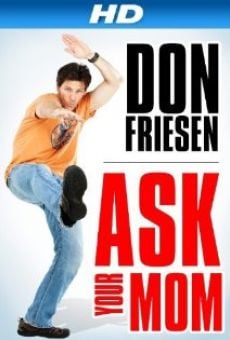 Watch Don Friesen: Ask Your Mom online stream