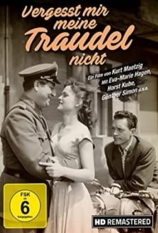 Vergeßt mir meine Traudel nicht (1957)