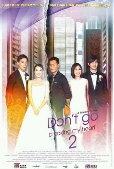 Daan gyun naam yu 2 (Don't Go Breaking My Heart 2) online