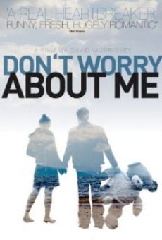 Don't Worry About Me