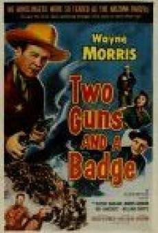 Two Guns and a Badge online