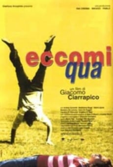 Watch Eccomi qua online stream