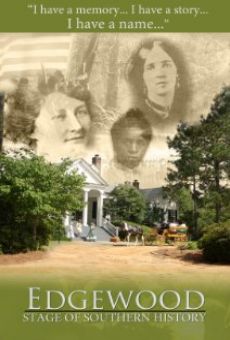 Watch Edgewood: Stage of Southern History online stream