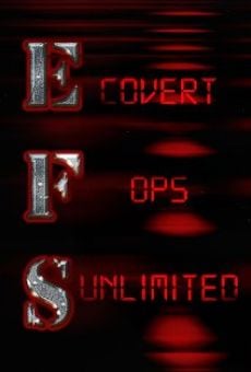 EFS: Covert Ops Unlimited streaming en ligne gratuit