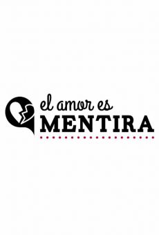 Ver película El amor es mentira