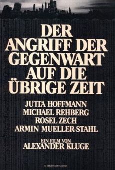 Der Angriff der Gegenwart auf die übrige Zeit