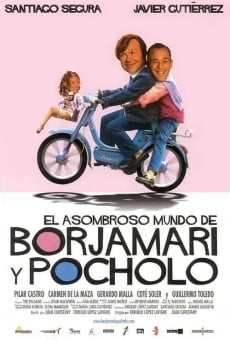 El asombroso mundo de Borjamari y Pocholo on-line gratuito
