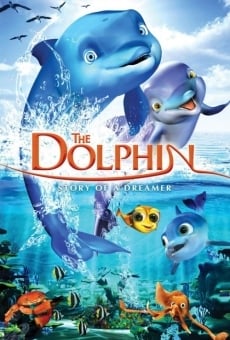 The Dolphin: Story of a Dreamer online kostenlos