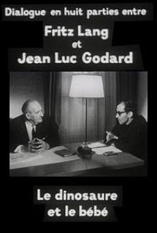 Cinéastes de notre temps: Le dinosaure et le bebé. Dialogue en huit parties entre Fritz Lang et Jean-Luc Godard en ligne gratuit