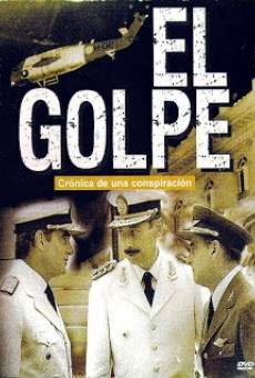 El Golpe: Crónica de una conspiración stream online deutsch