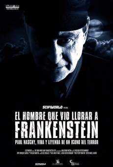 El hombre que vió a Frankenstein llorar online