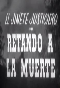 El jinete justiciero en retando a la muerte on-line gratuito