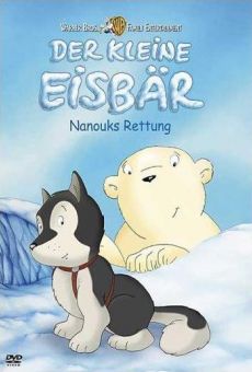 Der kleine Eisbär - Nanouks Rettung gratis