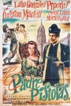 El padre Pistolas online streaming