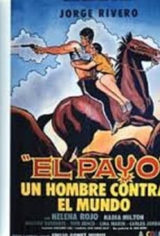 El payo - un hombre contra el mundo! online