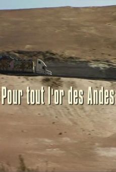 Pour tout l'or des Andes en ligne gratuit