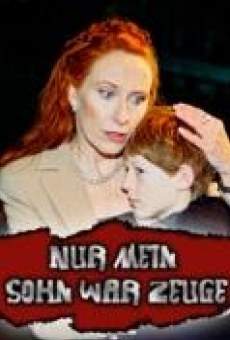 Nur mein Sohn war Zeuge streaming en ligne gratuit