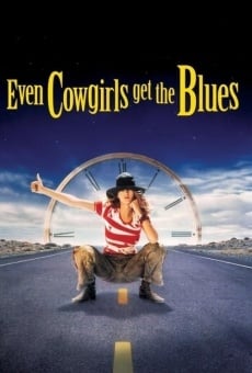 Even Cowgirls Get the Blues streaming en ligne gratuit