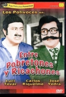 Entre Pobretones y Ricachones online streaming