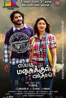 Eppadi Manasukkul Vandhai streaming en ligne gratuit