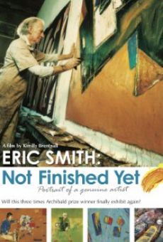 Eric Smith: Not Finished Yet - portrait of a genuine artist online kostenlos