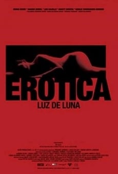 Erótica: Luz de Luna en ligne gratuit