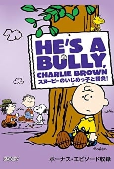 He's a Bully, Charlie Brown online kostenlos