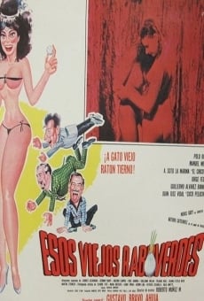 Esos viejos rabo verdes streaming en ligne gratuit