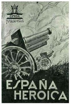 Película: España heroica - Estampas de la guerra civil