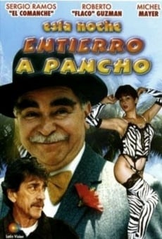 Esta noche entierro a Pancho streaming en ligne gratuit